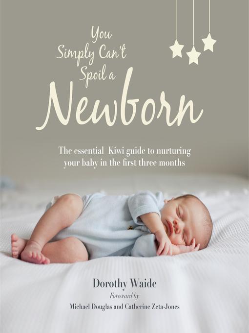 Title details for You Simply Can't Spoil a Newborn by Dorothy Waide - Available
